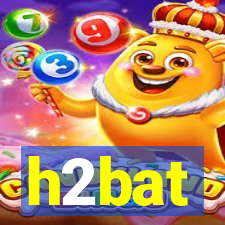 h2bat