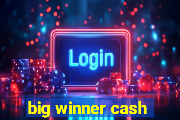 big winner cash