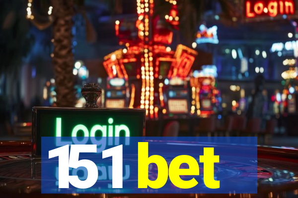 151 bet