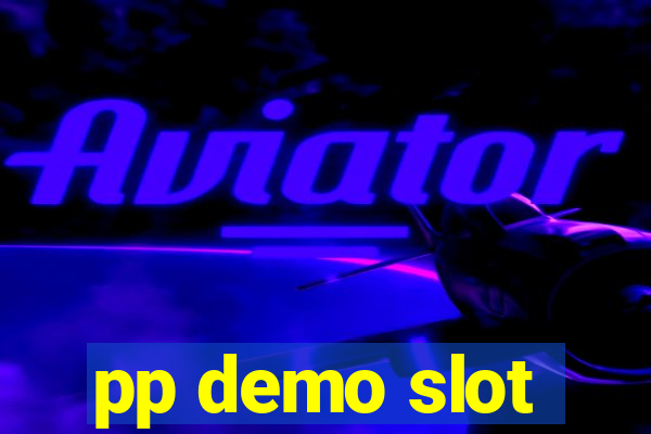 pp demo slot