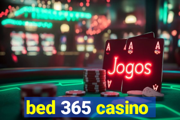 bed 365 casino