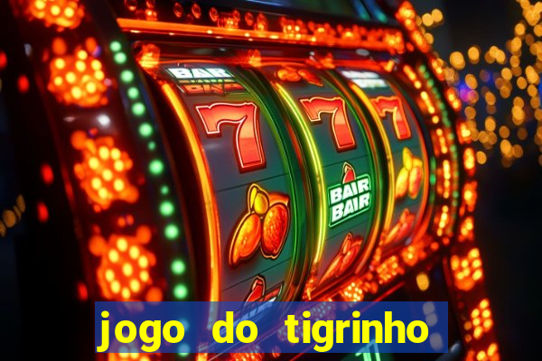 jogo do tigrinho com deposito de 1 real