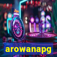 arowanapg