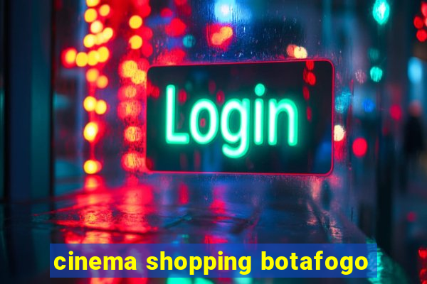 cinema shopping botafogo