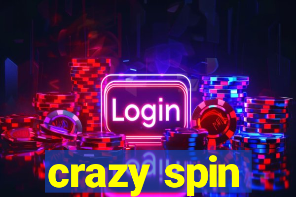 crazy spin