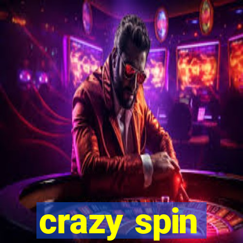 crazy spin