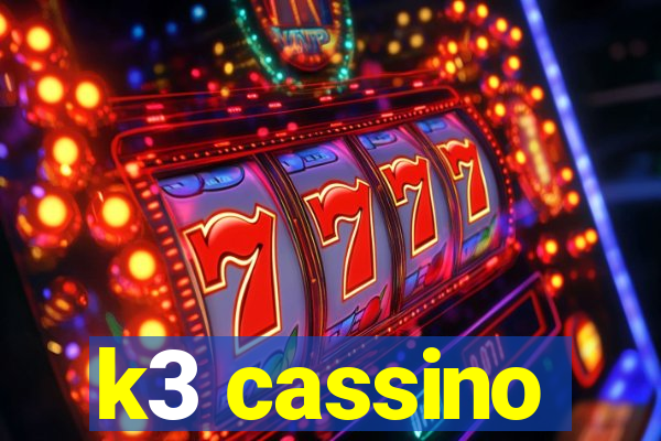 k3 cassino