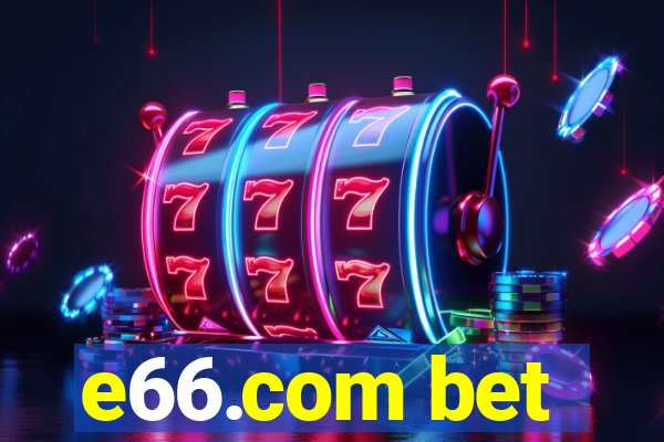 e66.com bet