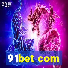 91bet com