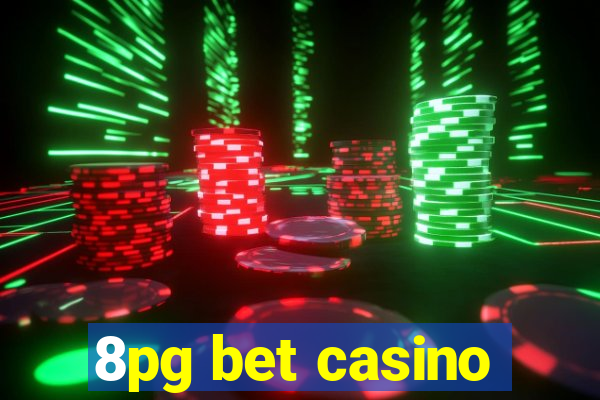 8pg bet casino