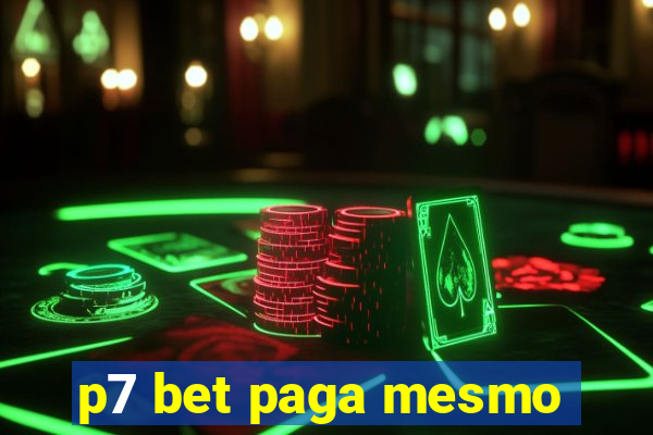 p7 bet paga mesmo