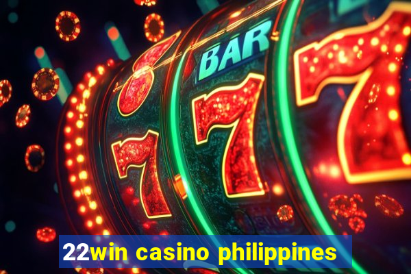 22win casino philippines