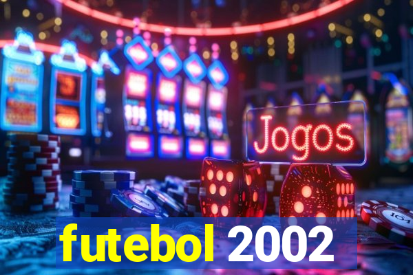 futebol 2002