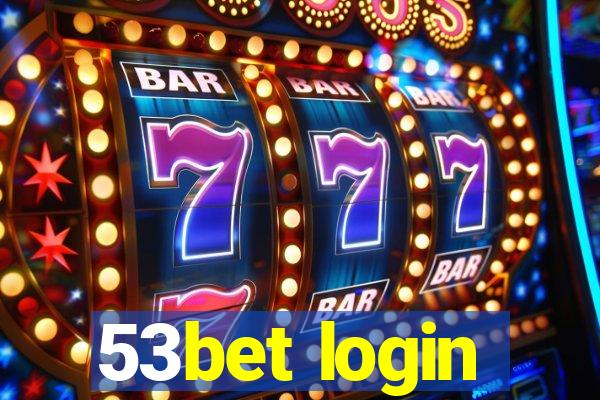 53bet login