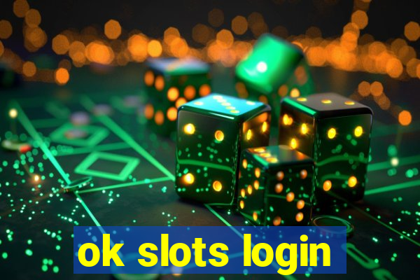 ok slots login