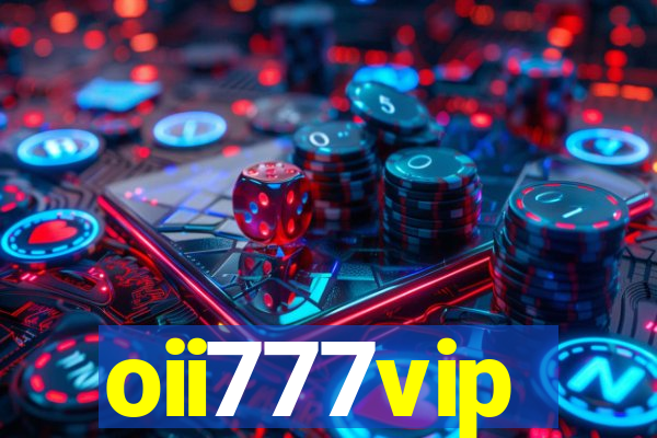 oii777vip