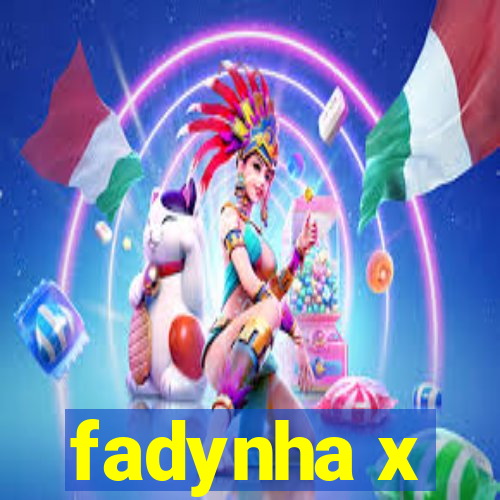 fadynha x