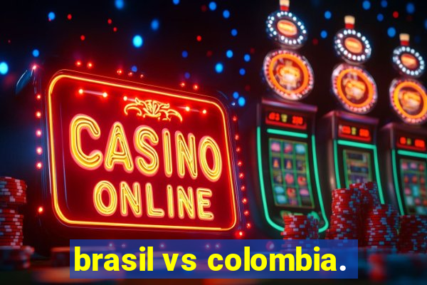 brasil vs colombia.