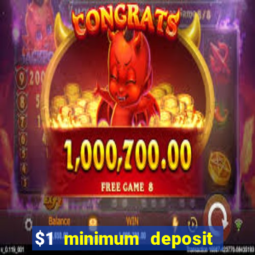 $1 minimum deposit casino australia 2018