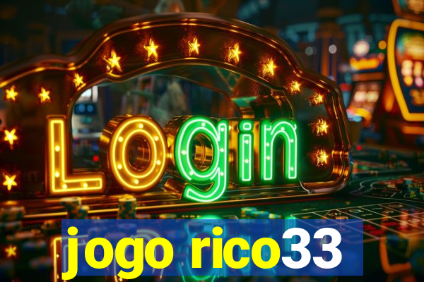 jogo rico33