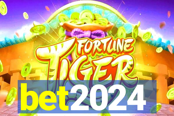 bet2024