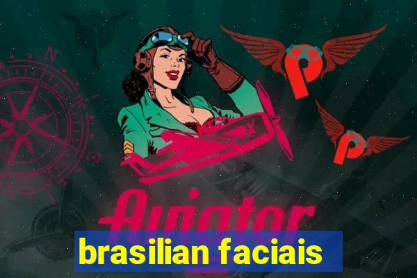 brasilian faciais