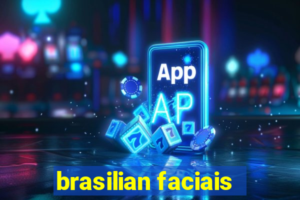 brasilian faciais