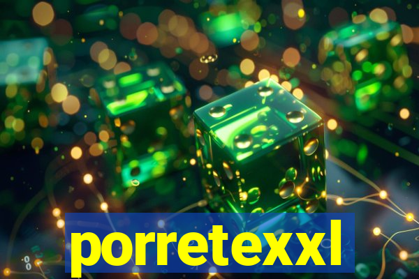 porretexxl