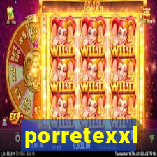 porretexxl