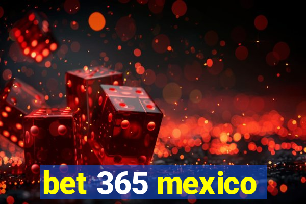 bet 365 mexico