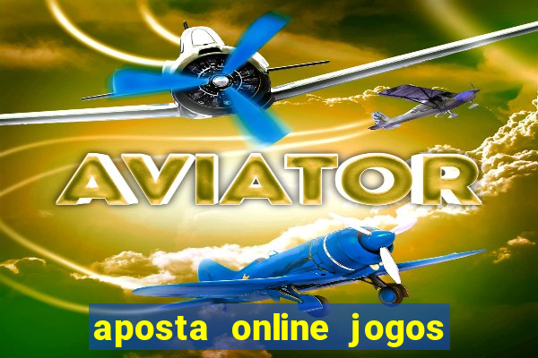 aposta online jogos de futebol