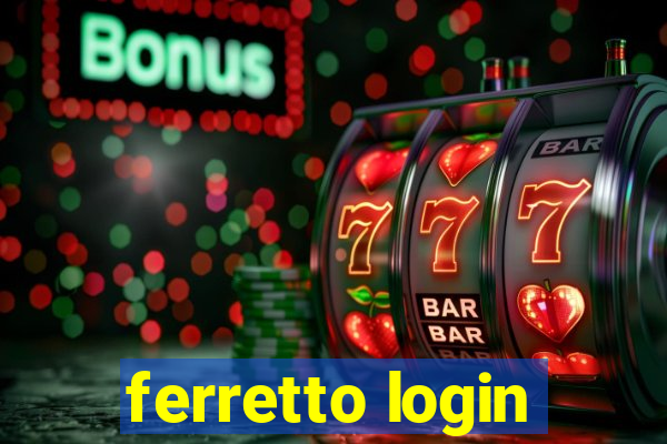 ferretto login