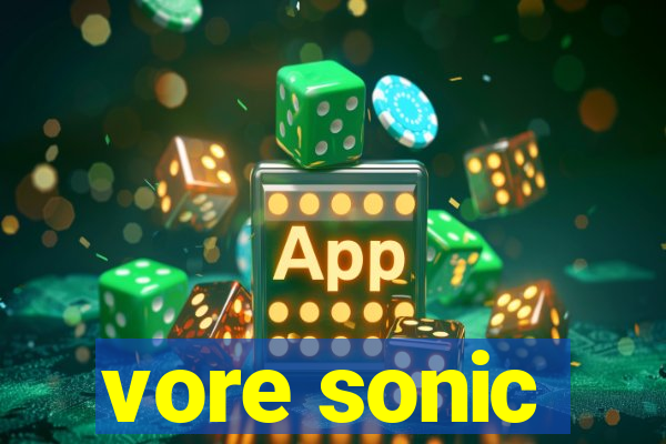 vore sonic