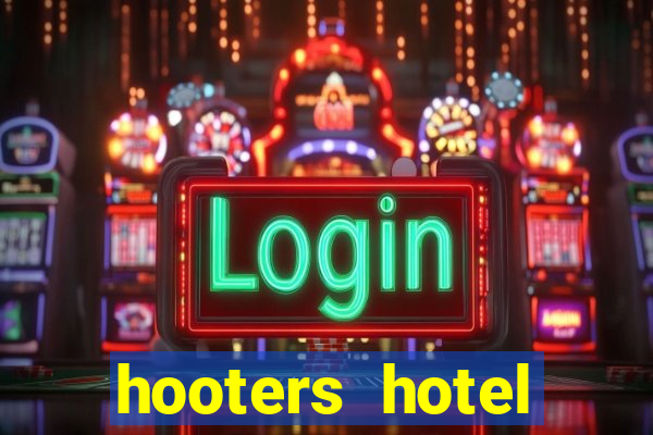 hooters hotel casino vegas