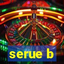 serue b