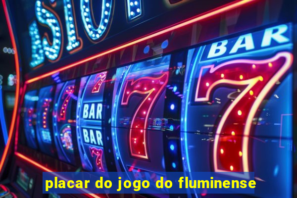 placar do jogo do fluminense