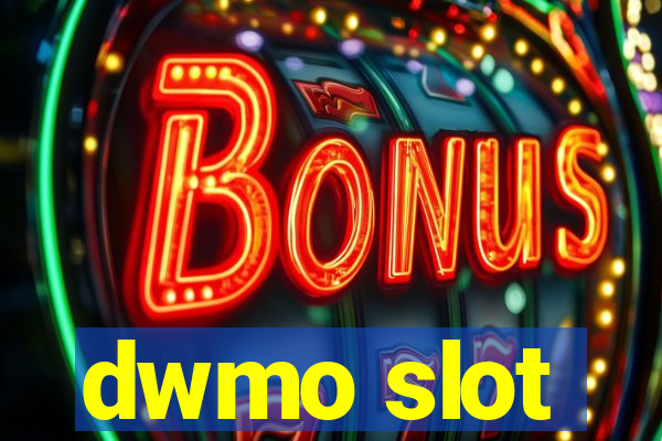 dwmo slot