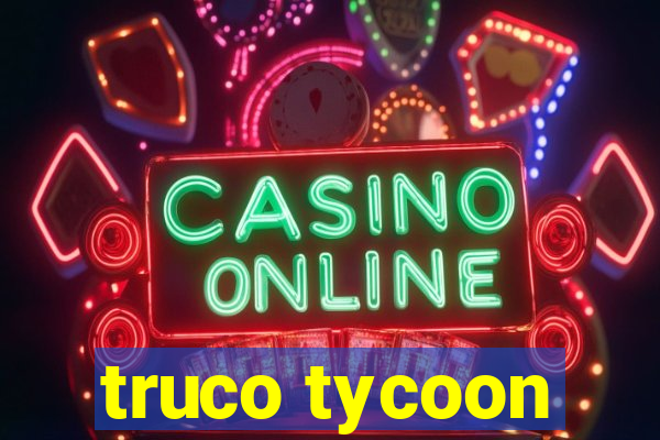 truco tycoon