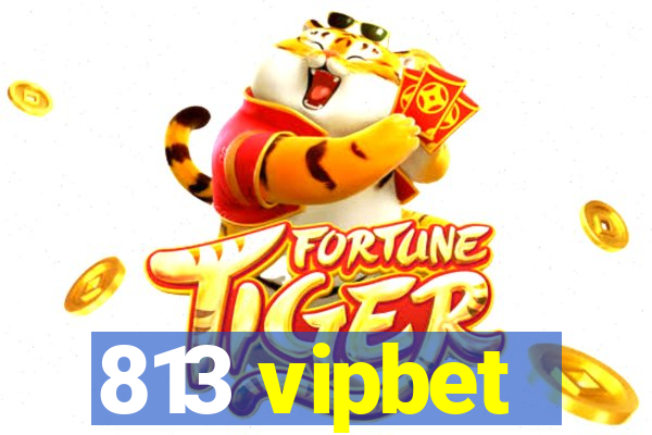 813 vipbet