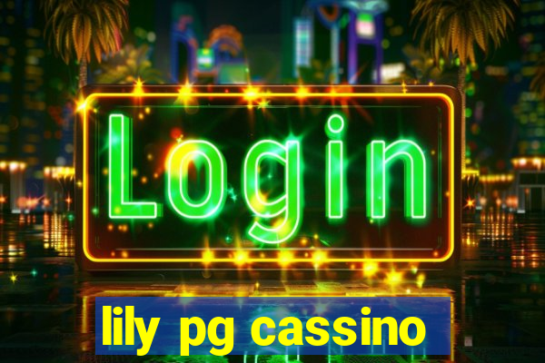 lily pg cassino