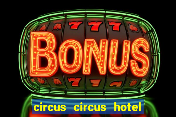 circus circus hotel casino theme park las vegas