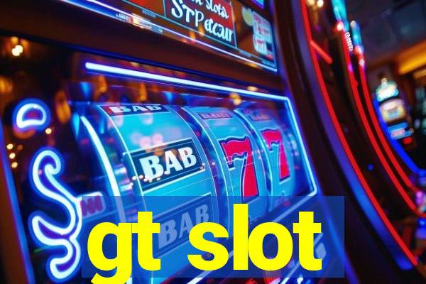 gt slot