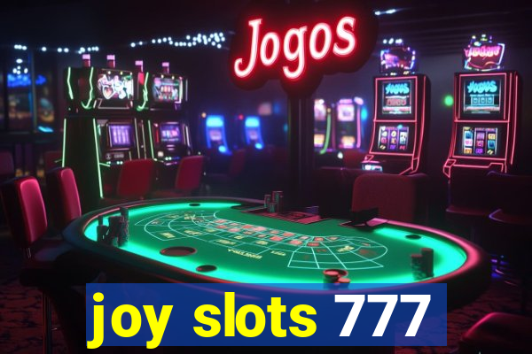 joy slots 777