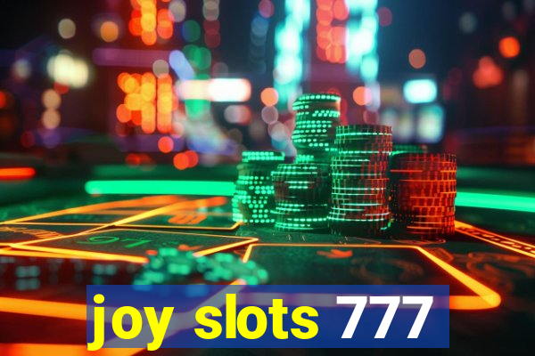 joy slots 777