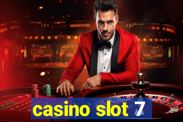 casino slot 7