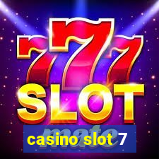 casino slot 7