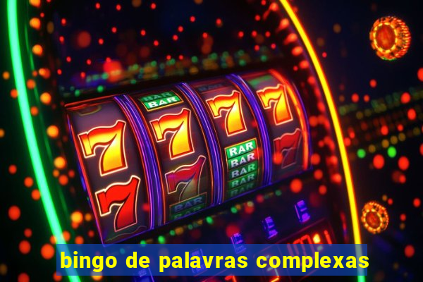 bingo de palavras complexas