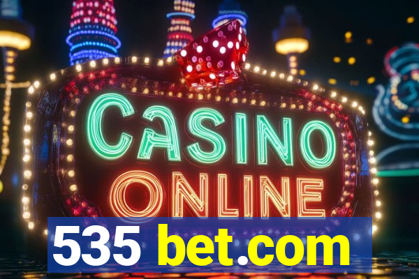 535 bet.com