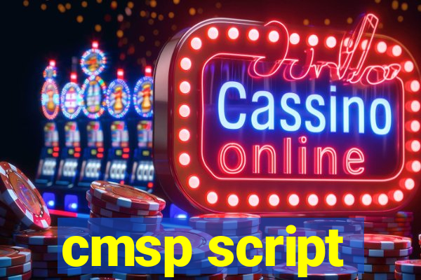 cmsp script