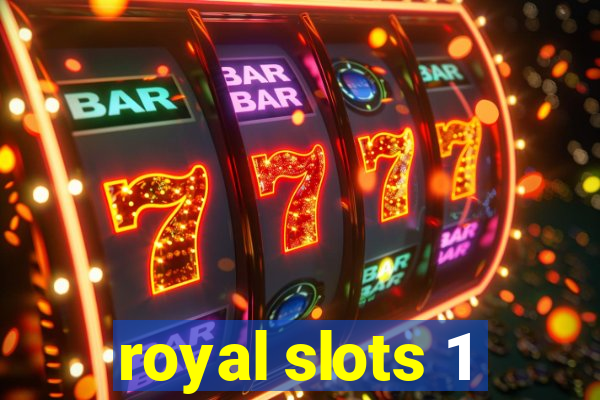 royal slots 1